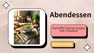 KartoffelSpinatSuppe mit Croutons Ein wärmendes Abendessen für die ganze Familie [upl. by Flora]