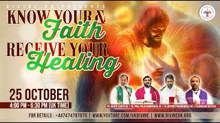 LIVE Know Your Faith amp Receive Your Healing 25 October 2024 Divine UK [upl. by Namurt]