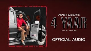 4 YAAR  OFFICIAL AUDIO  AKASH BAGGAN  SKETCHER [upl. by Jallier]