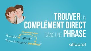 Trouver un complément direct dans une phrase  Français  Alloprof [upl. by Darius]