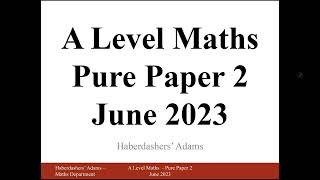 A Level Maths  2023  Pure  Paper 2  Q2 [upl. by Wilkey850]