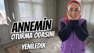 ANNEMİN OTURMA ODASINI YENİLEDİK🤲 [upl. by Urd]