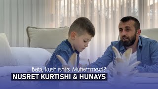 Hunays amp Nusret Kurtishi  Babi kush ishte Muhamedi [upl. by Nerek]