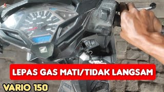 Cara mengatasi vario 150 tidak bisa langsam lepas gas mati [upl. by Aneeb]