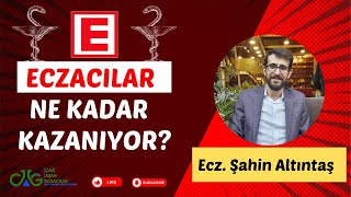 Eczacılar Ne Kadar Kazanıyor  EczŞahin ALTINTAŞ [upl. by Rosalie]