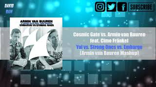 Yai vs Strong Ones vs Embargo Armin van Buuren Mashup David Nam amp Josue R Remake [upl. by Anilrahc229]