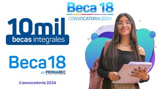 🔥Todo Sobre BECA 18 2024 y las 10000 Becas Requisitos Modalidades Beneficios Cronograma y Más🚀 [upl. by Oneladgam]