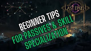 Last Epoch Beginner Tips for Passives amp Skill Specialization [upl. by Waxler]