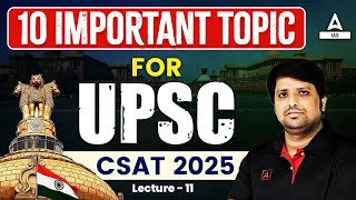 UPSC CSAT 2025 Important Topics  CSAT Topic Wise PYQ Lecture  11  by Imtiyaz Sir [upl. by Oconnor879]