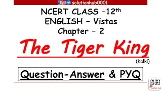 Class 12th  The Tiger King Ch2 EnglishVistas QuestionAnswer Explanation [upl. by Toby859]