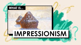 What is Impressionism Art Movements amp Styles [upl. by Llerahc]