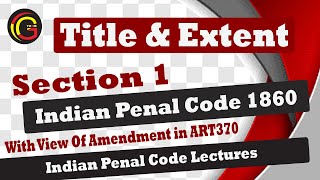 Indian Penal Code 1860ipc Section 1 Title And Extent of Operation of Code Hindi [upl. by Edbert]