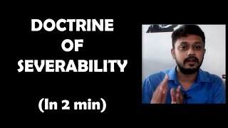 Doctrine of Severability  Concepts in 2 mins [upl. by Nole]