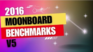 Moonboard 2016 Benchmarks V5s [upl. by Lydie]