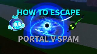 How to Escape Portal V Spam 100 of the Time [upl. by Akela]