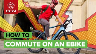 How To Commute On An E Bike  Tips For Cycling To Work By Electric Bicycle [upl. by Naujud780]