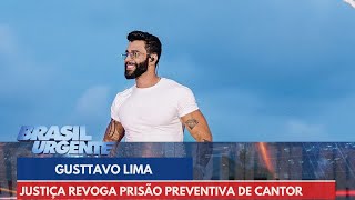 Gusttavo Lima Justiça revoga prisão preventiva de cantor  Brasil Urgente [upl. by Ailhat310]