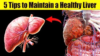 5 Tips to Maintain a Healthy Liver [upl. by Arrio]