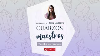 Cuarzos Maestros  Directo con Laura Morales [upl. by Kaspar]