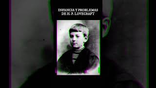 La infancia y problemas de H P Lovecraft [upl. by Nelly]