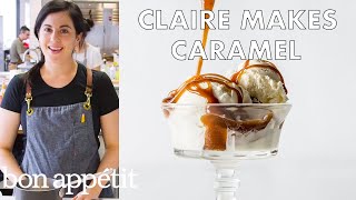 Claire Makes The Smoothest Caramel  From the Test Kitchen  Bon Appetit [upl. by Centeno]