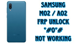 SAMSUNG A02  M02 FRP UNLOCK WITH UNLOCK TOOL  O  NOT WORKING 2024 [upl. by Benedic300]