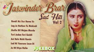 Jaswinder Brar  Sad Hits Vol 2 Juke Box  Jaswinder Brar All Song  Punjabi Sad Song  Goyal Music [upl. by Retrak]