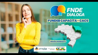 FNDE DIALOGA  FUNDEB CAPACITA  CACS [upl. by Nyladnar395]