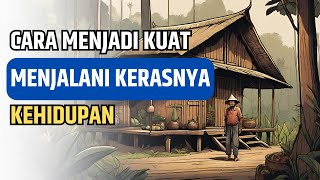 Sebuah Kisah Inspiratif Untukmu agar Menjadi Pribadi yang Lebih Tangguh [upl. by Graces]