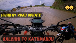 GALCHHI TO KATHMANDU  HIGHWAY CONDITION LATEST UPDATE  MOTOVLOG [upl. by Imailiv204]