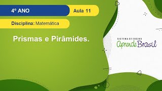 4º ano  Matemática  Vol 1  Prismas e Pirâmides [upl. by Aisereht]