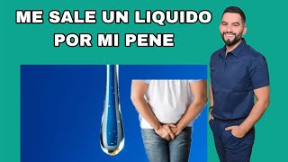 TENGO LIQUIDO SALIENDO POR EL PENE DE COLOR BLANQUECINO  SECRECIÓN URETRAL  DR DAVID CAMPOS [upl. by Jasisa]