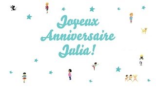 ♫ Joyeux Anniversaire Julia ♫ [upl. by Jasper]