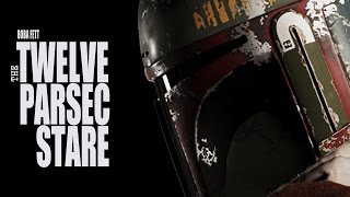 Boba Fett  The Twelve Parsec Stare [upl. by Tarah29]