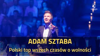 ADAM SZTABA  Polski top wszech czasów o wolności koncert symfoniczny [upl. by Amandi]