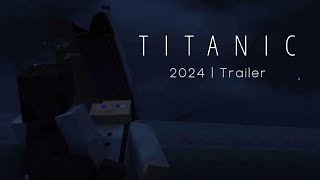 Titanic 2024 Minecraft Movie Trailer [upl. by Gilead]