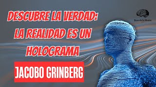 La REALIDAD es un HOLOGRAMA el YO es un ALGORITMO  Jacobo Grinberg [upl. by Eng]