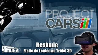 Jogando PCars em Realidade Virtual  Reshade [upl. by Eeloj198]