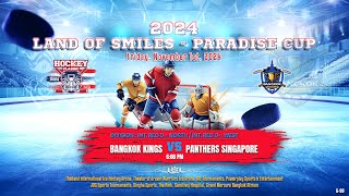 Bangkok Kings ۷ʂ Panthers Singapore  Land of Smiles  Paradise Cup  Div Int D  North D  West [upl. by Marius449]