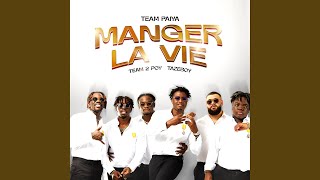 Manger la vie feat Team 2 poy Tazeboy [upl. by Talanian]