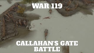 Callahans Gate Battle  Foxhole War 119 [upl. by Latea]