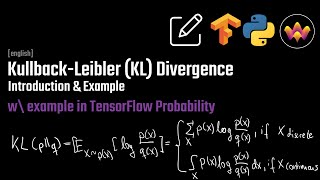 Introduction to KLDivergence  Simple Example  with usage in TensorFlow Probability [upl. by Alegnad]