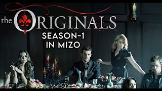 The Originals In Mizo  SEASON 1 FULL [upl. by Dami]