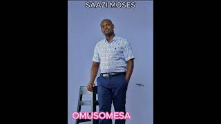 OMUSOMESA 2014 SAAZI MOSES [upl. by Nnylyahs]