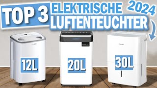 TOP 3 ELEKTRISCHE LUFTENTFEUCHTER 2024  Die Besten Modelle 2024 [upl. by Hplodnar106]