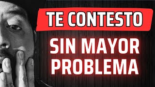 TE CONTESTO SIN MAYOR PROBLEMA [upl. by Eanar]