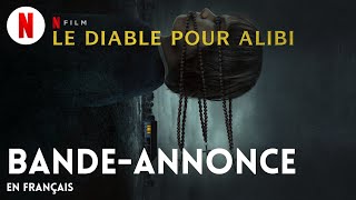 Le Diable pour alibi  BandeAnnonce en Français  Netflix [upl. by Sanbo987]