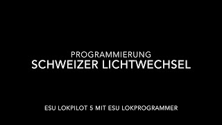 Schweizer Lichtwechsel programmieren mit dem ESU Lokprogrammer und einem Lokpilot V5 [upl. by Decker]