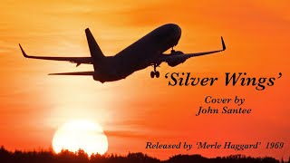 Silver Wings cover by John Santee 26th September 2024 [upl. by Graces]