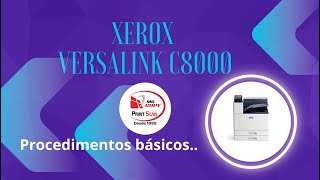 Xerox Versalink c8000  procedimentos básicos [upl. by Noakes]